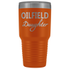 Oilfield Daughter 30oz Tumbler