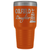 Oilfield Daughter - Oil Rig 30oz Tumbler