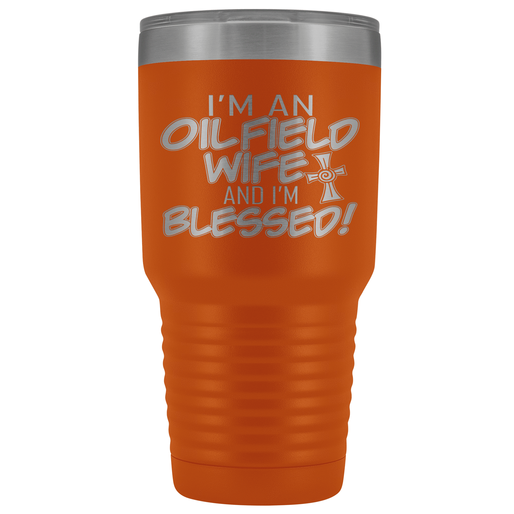 Oilfield Wife and Blessed