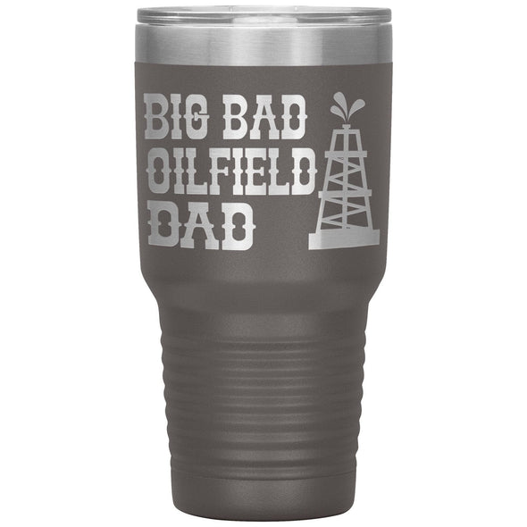 Big Bad Oilfield Dad 30 Oz Tumbler