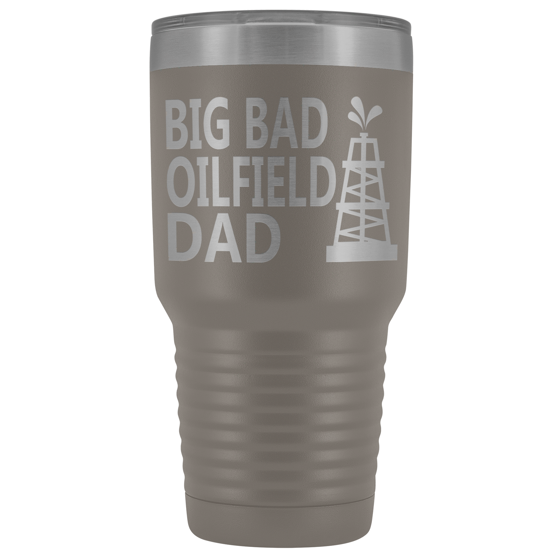 Big Bad Oilfield Dad 30 Oz Tumbler