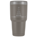 Come and Take It Oil Tumbler