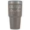 Oilfield Daughter 30oz Tumbler