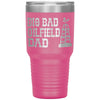 Big Bad Oilfield Dad 30 Oz Tumbler