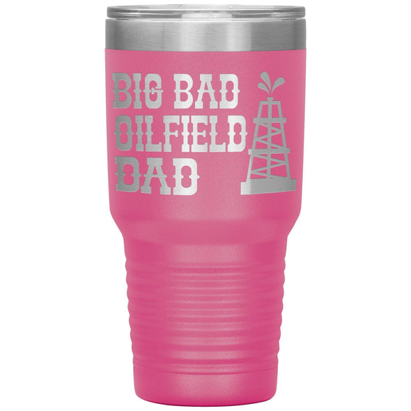 Big Bad Oilfield Dad 30 Oz Tumbler