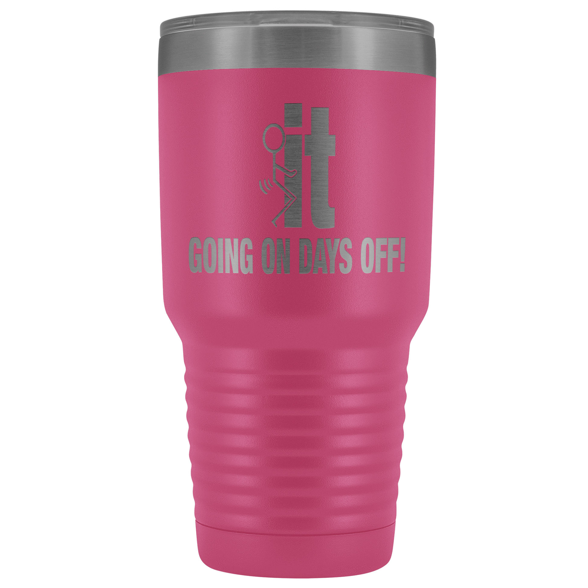 Fuck It Going On Days Off