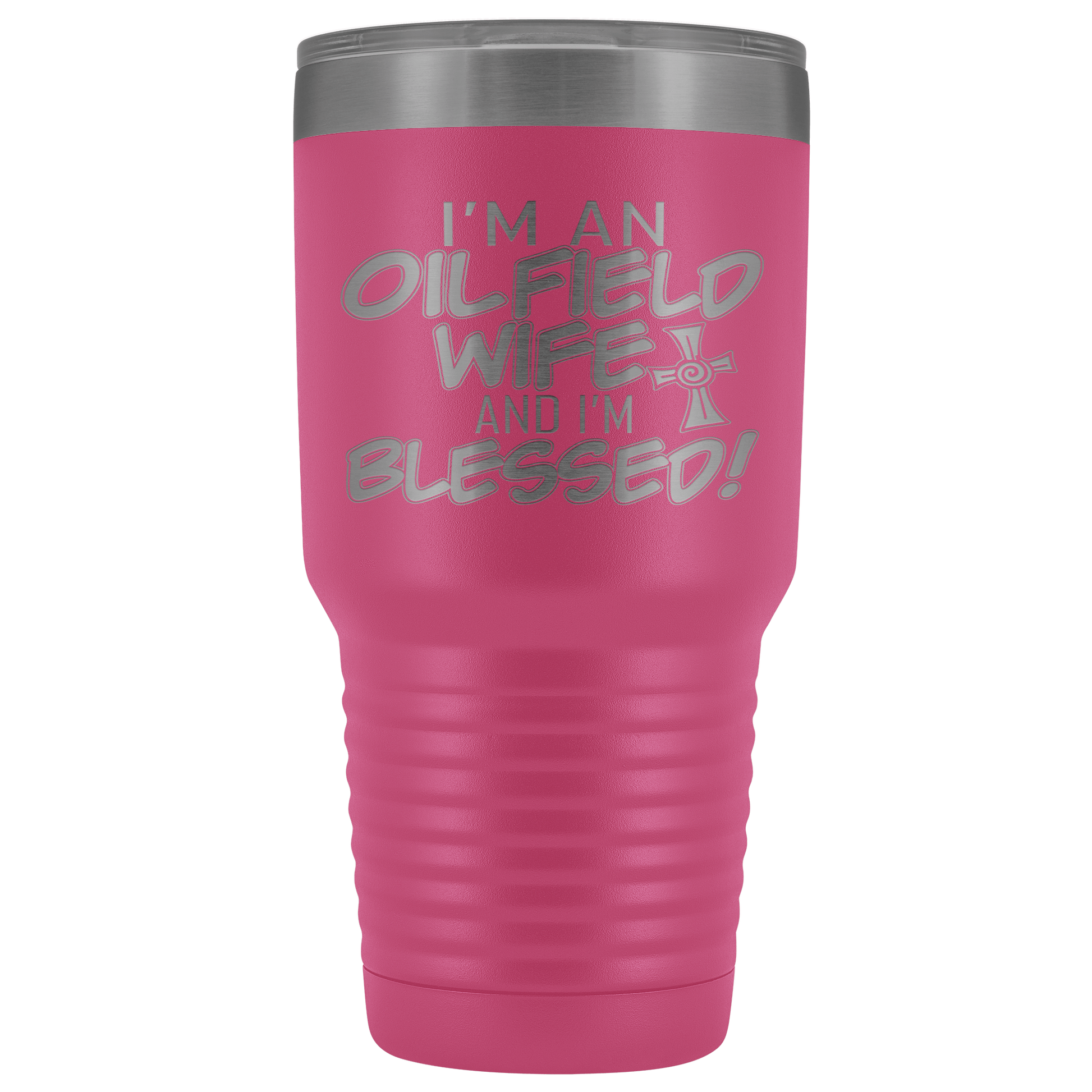 Oilfield Wife and Blessed