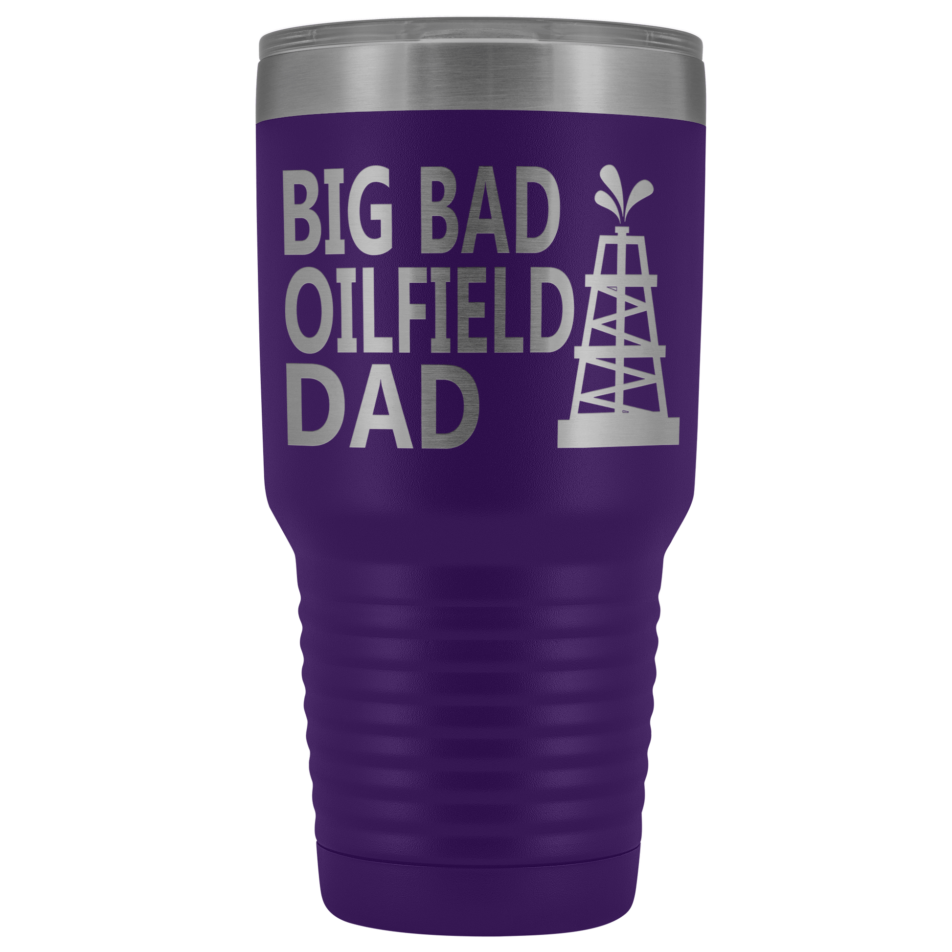 Big Bad Oilfield Dad 30 Oz Tumbler