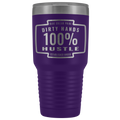 Dirty Hands 100 Percent Hustle 30 oz Tumbler