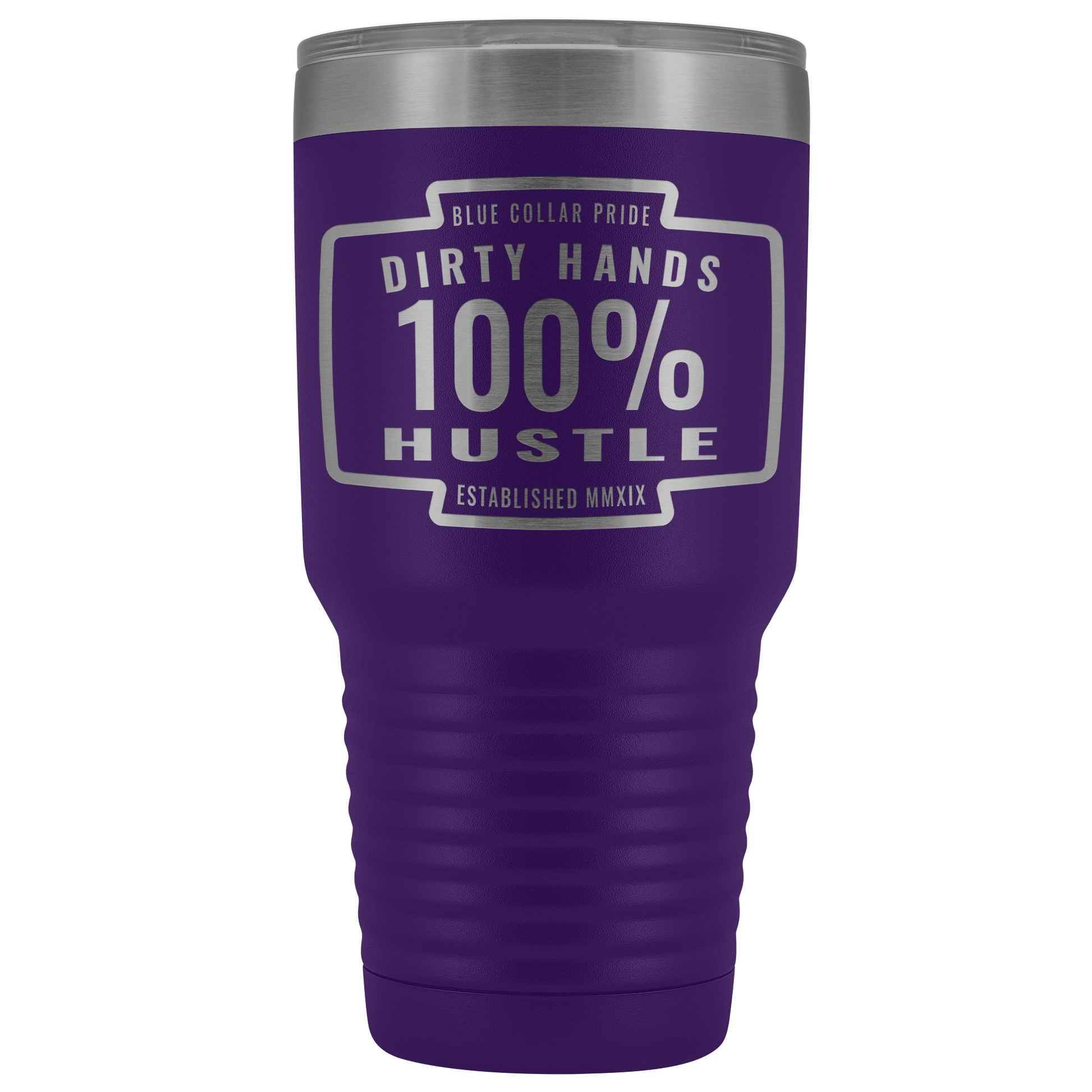 Dirty Hands 100 Percent Hustle 30 oz Tumbler