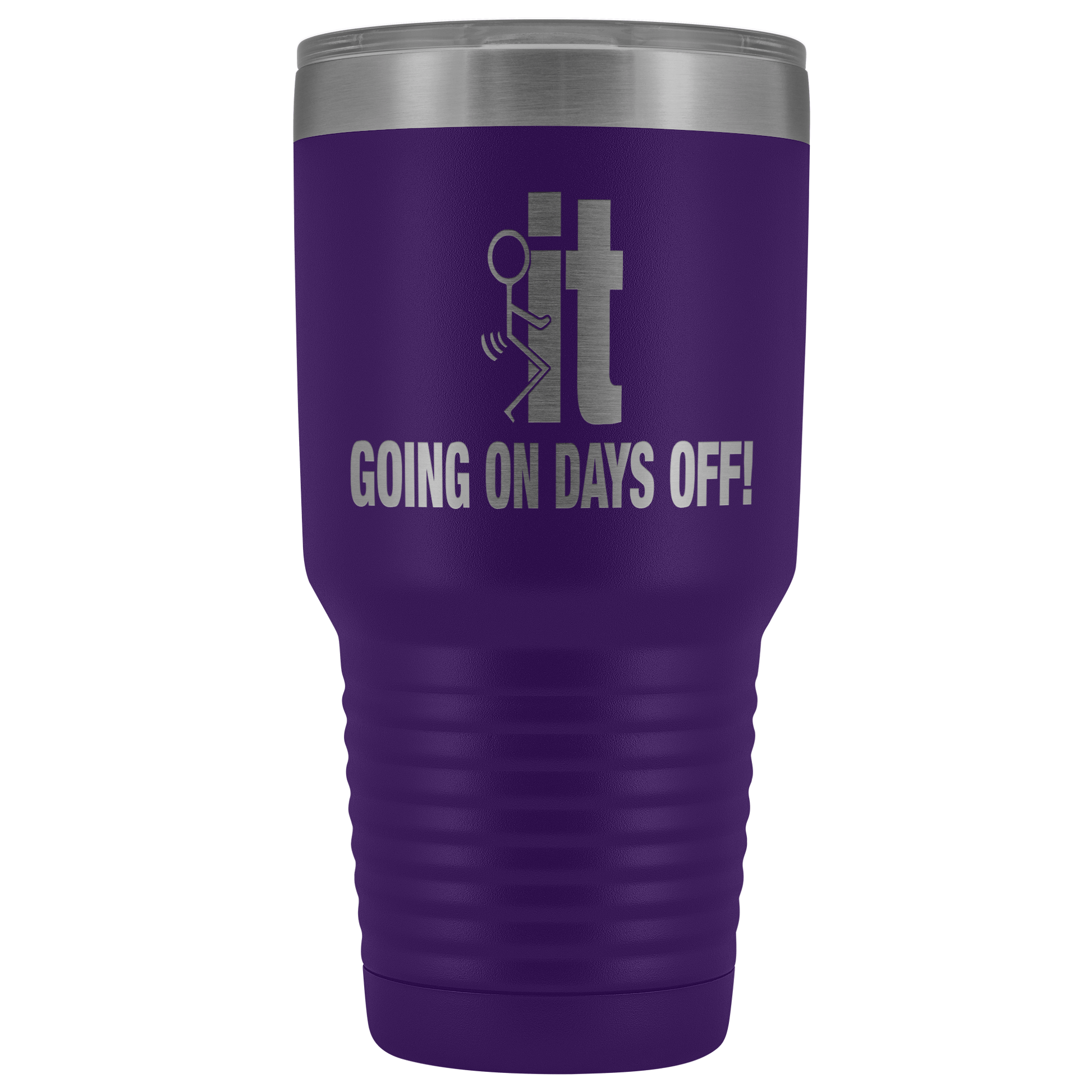 Fuck It Going On Days Off