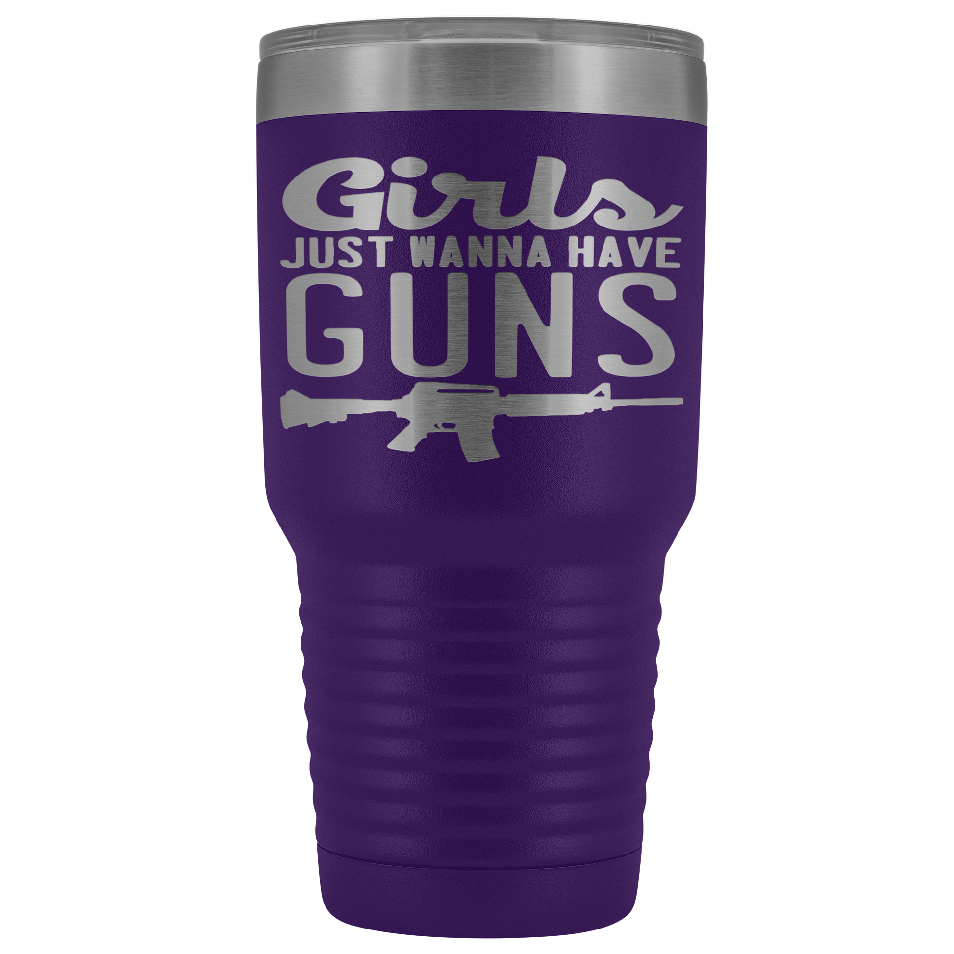 Girls Just Want To Have Guns 30oz Tumbler