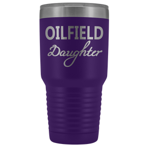 Oilfield Daughter 30oz Tumbler