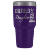 Oilfield Daughter - Oil Rig 30oz Tumbler