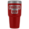 Cubicles Suck 30oz Tumbler