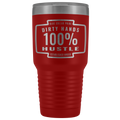 Dirty Hands 100 Percent Hustle 30 oz Tumbler