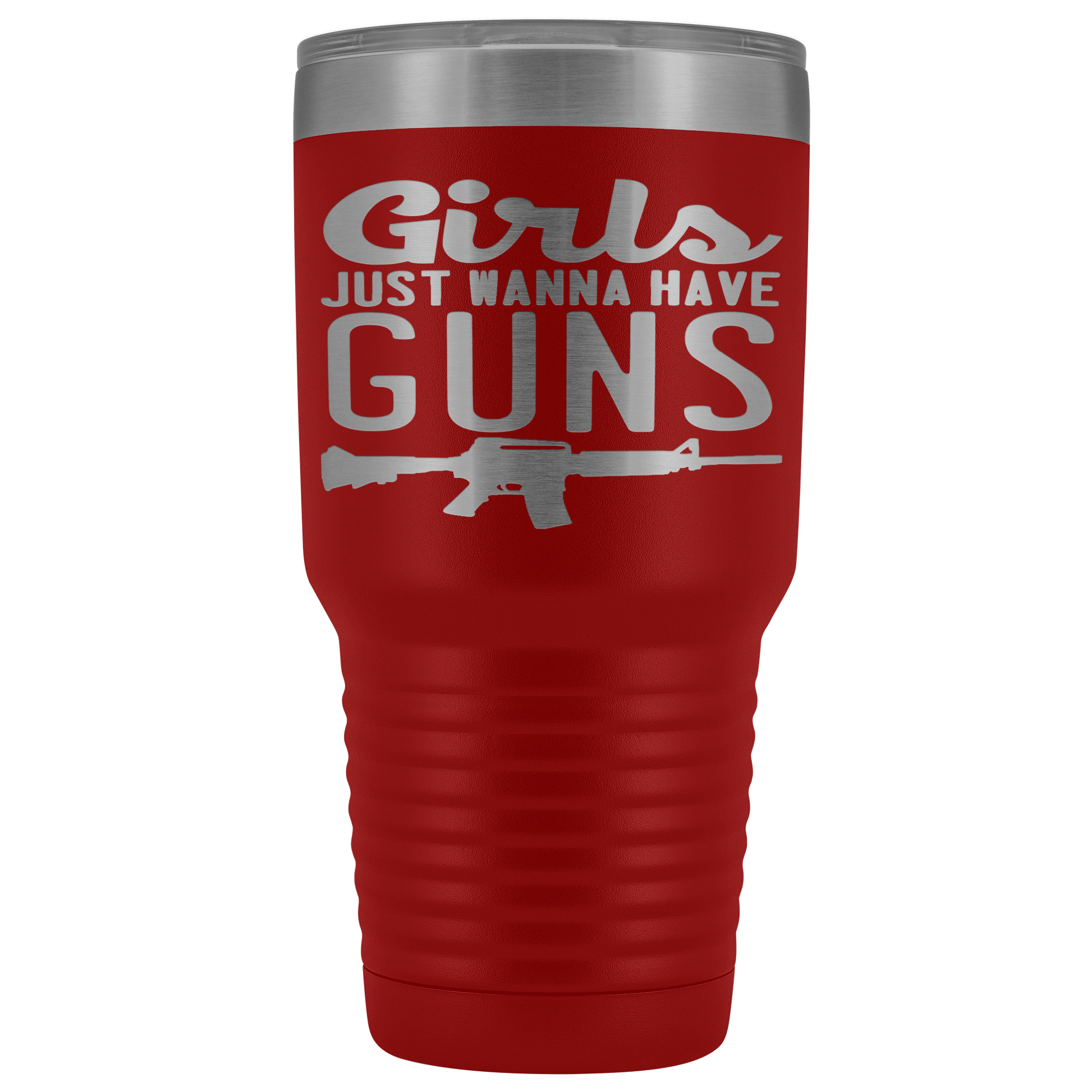 Girls Just Want To Have Guns 30oz Tumbler