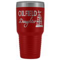 Oilfield Daughter - Oil Rig 30oz Tumbler