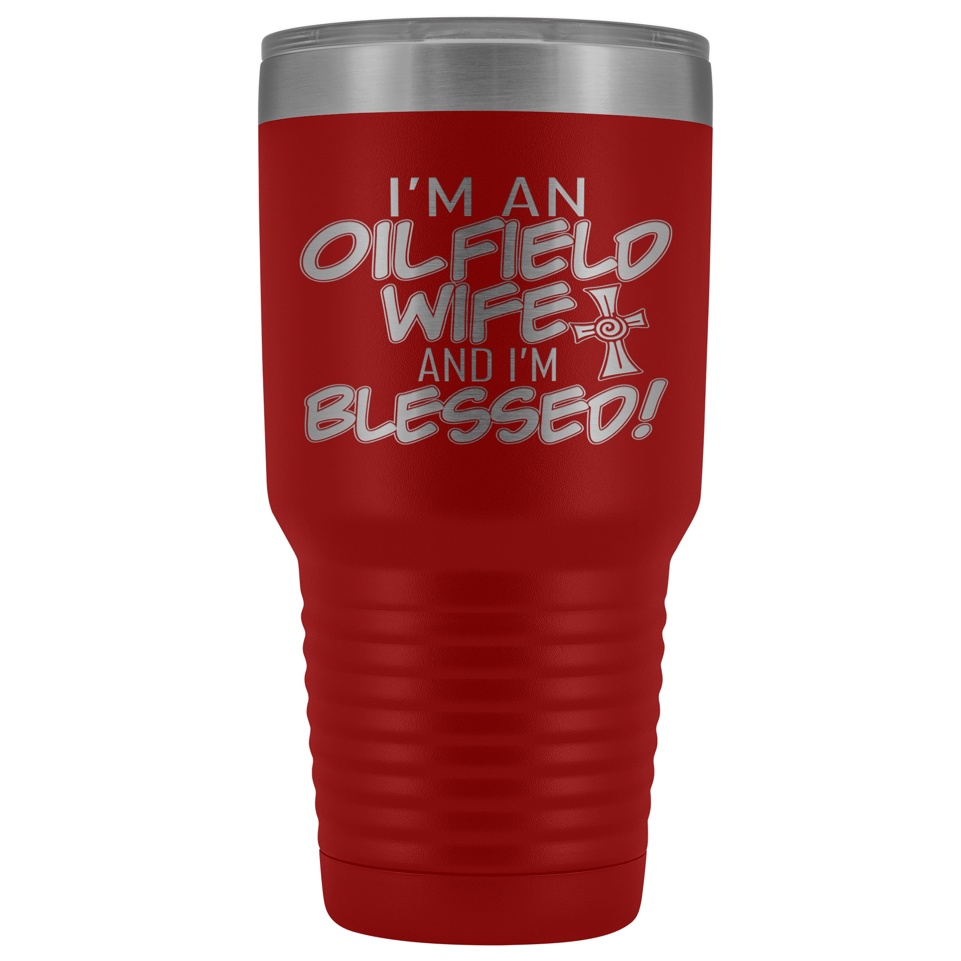 Oilfield Wife and Blessed