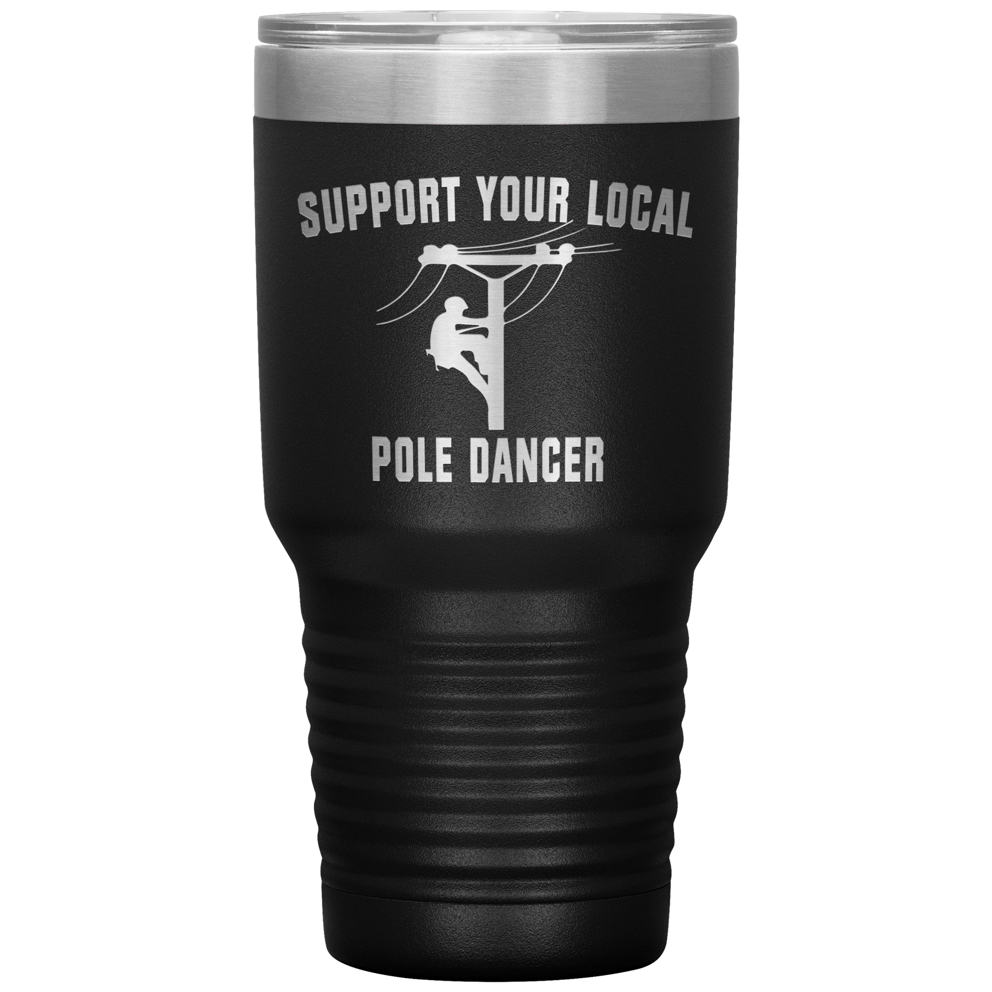 Support Your Local Pole Dancer Tumbler