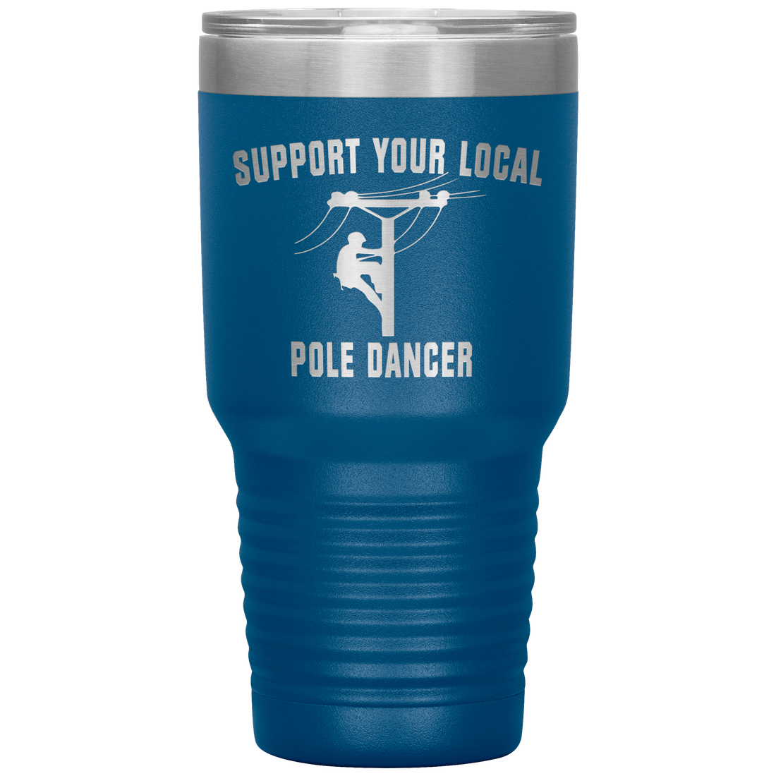 Support Your Local Pole Dancer Tumbler