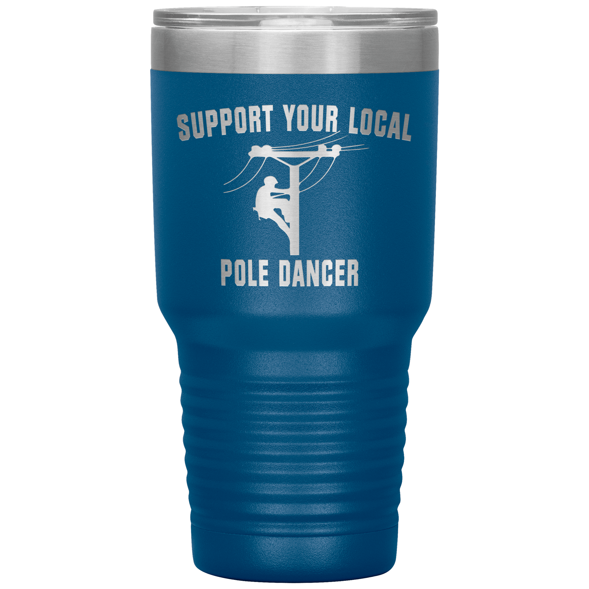 Support Your Local Pole Dancer Tumbler