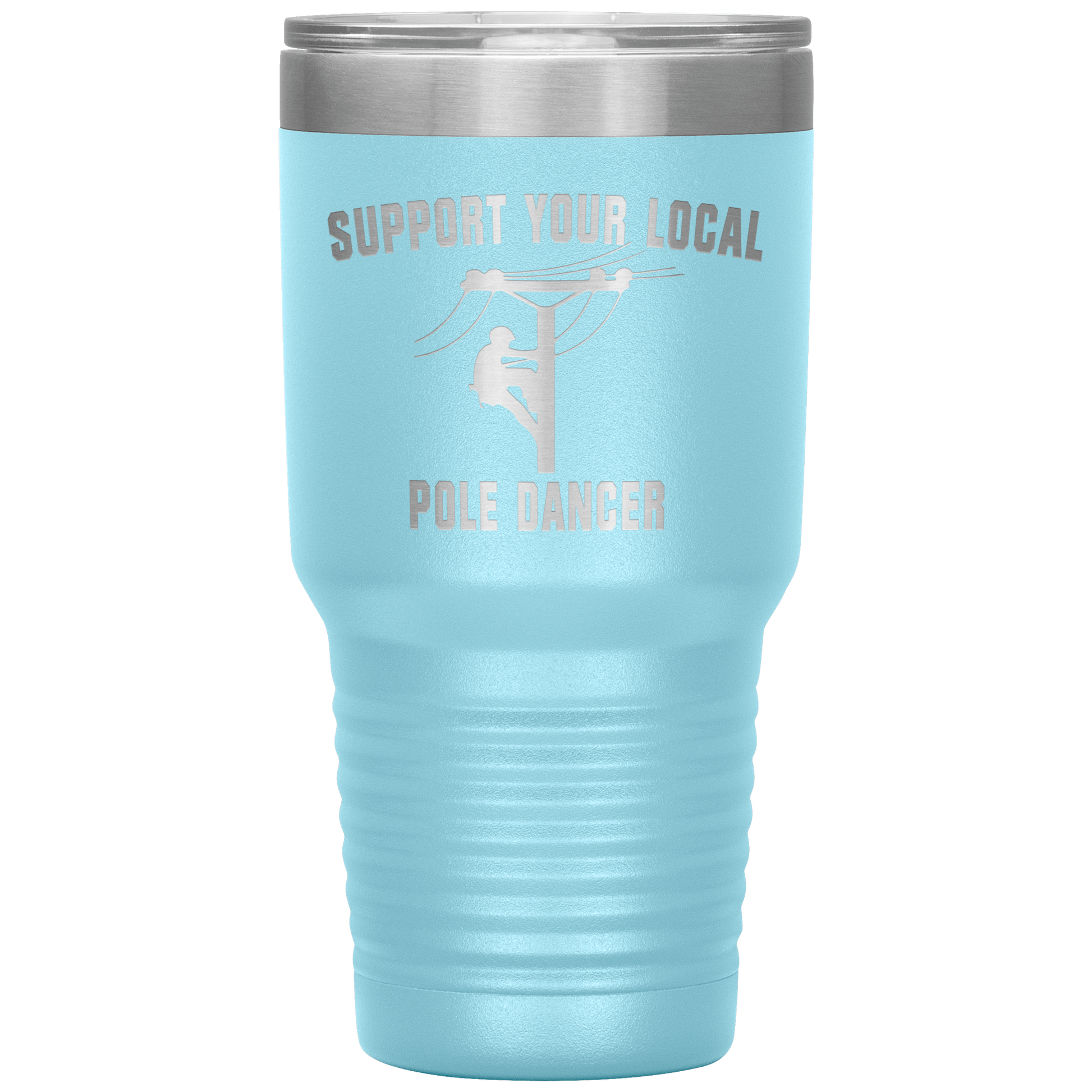 Support Your Local Pole Dancer Tumbler