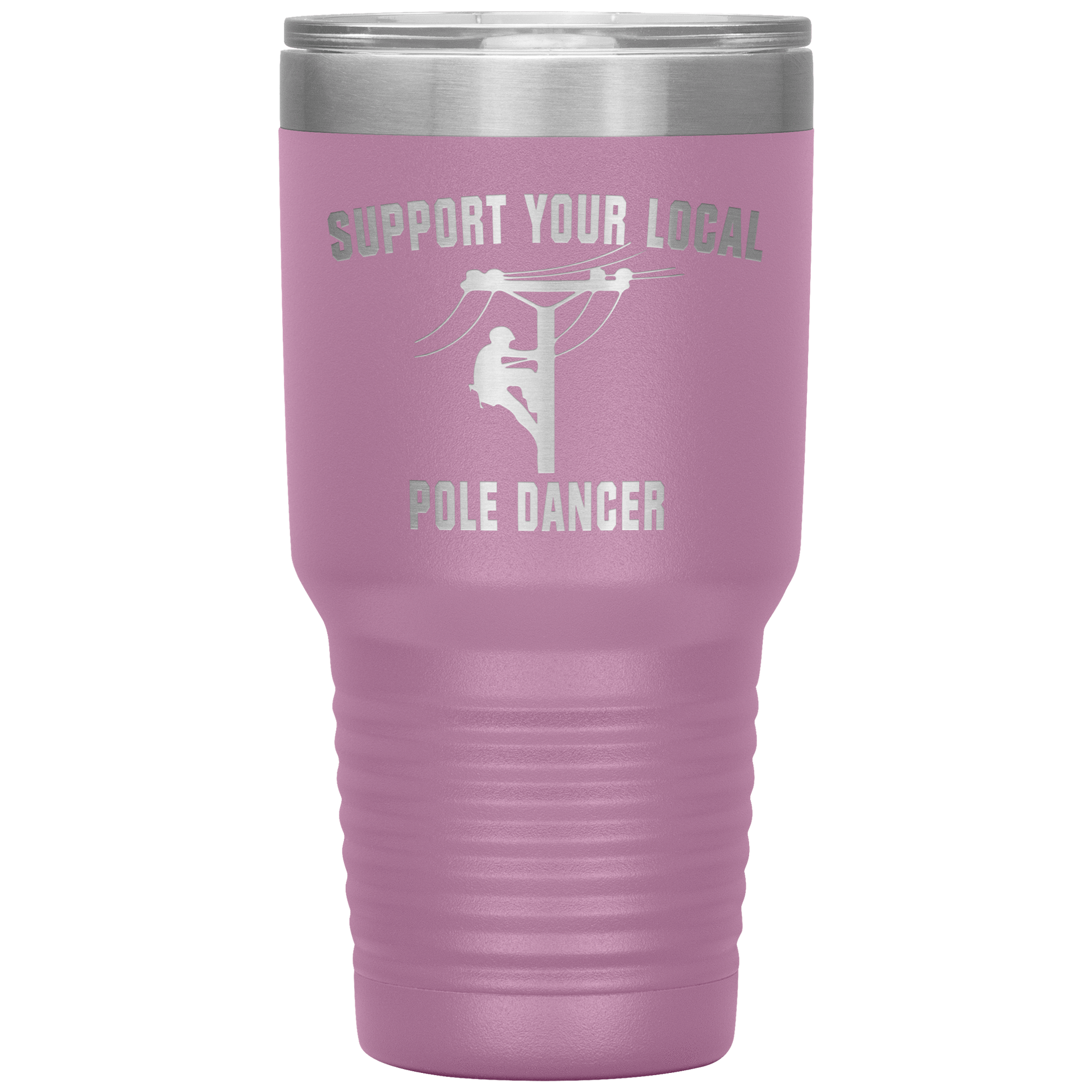 Support Your Local Pole Dancer Tumbler