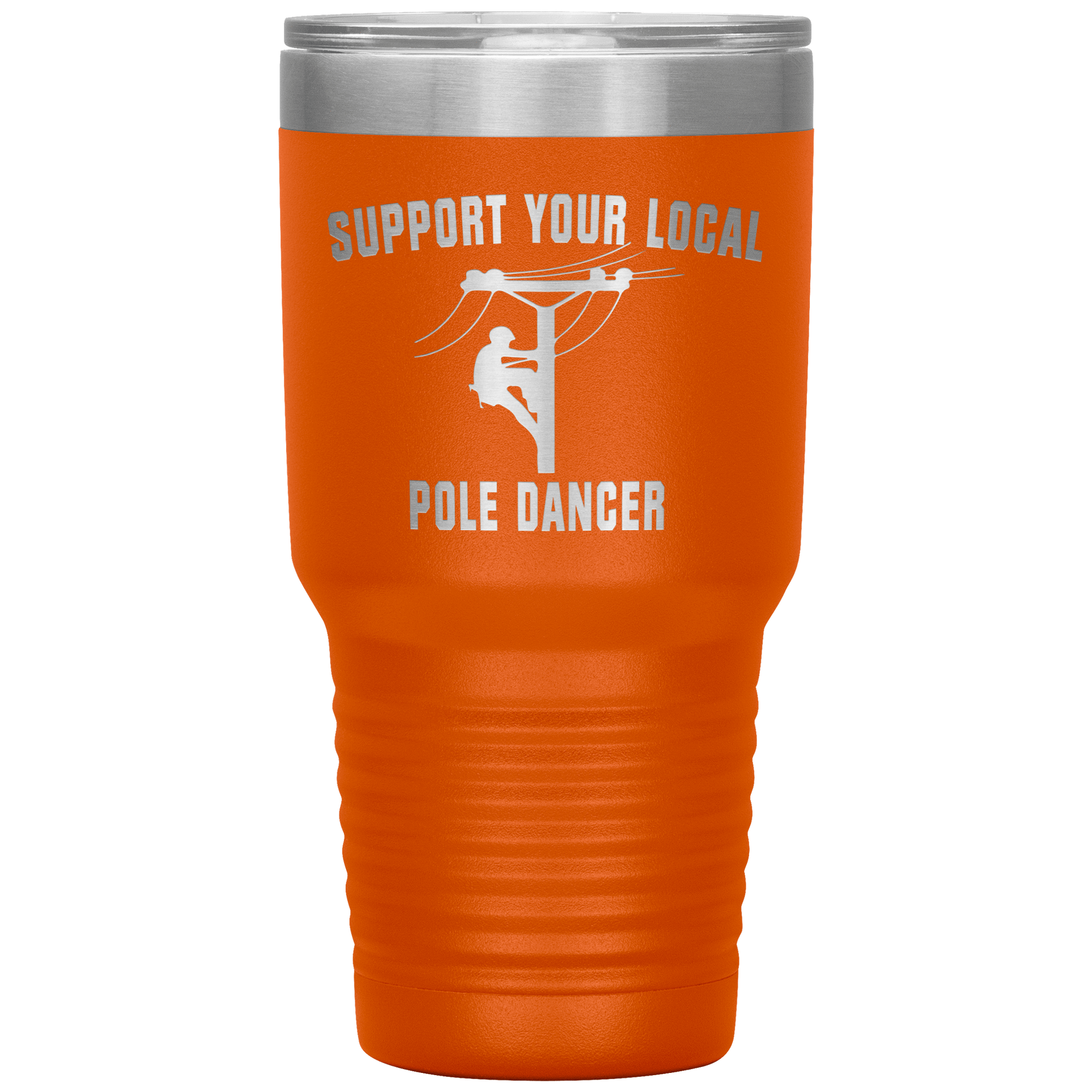 Support Your Local Pole Dancer Tumbler