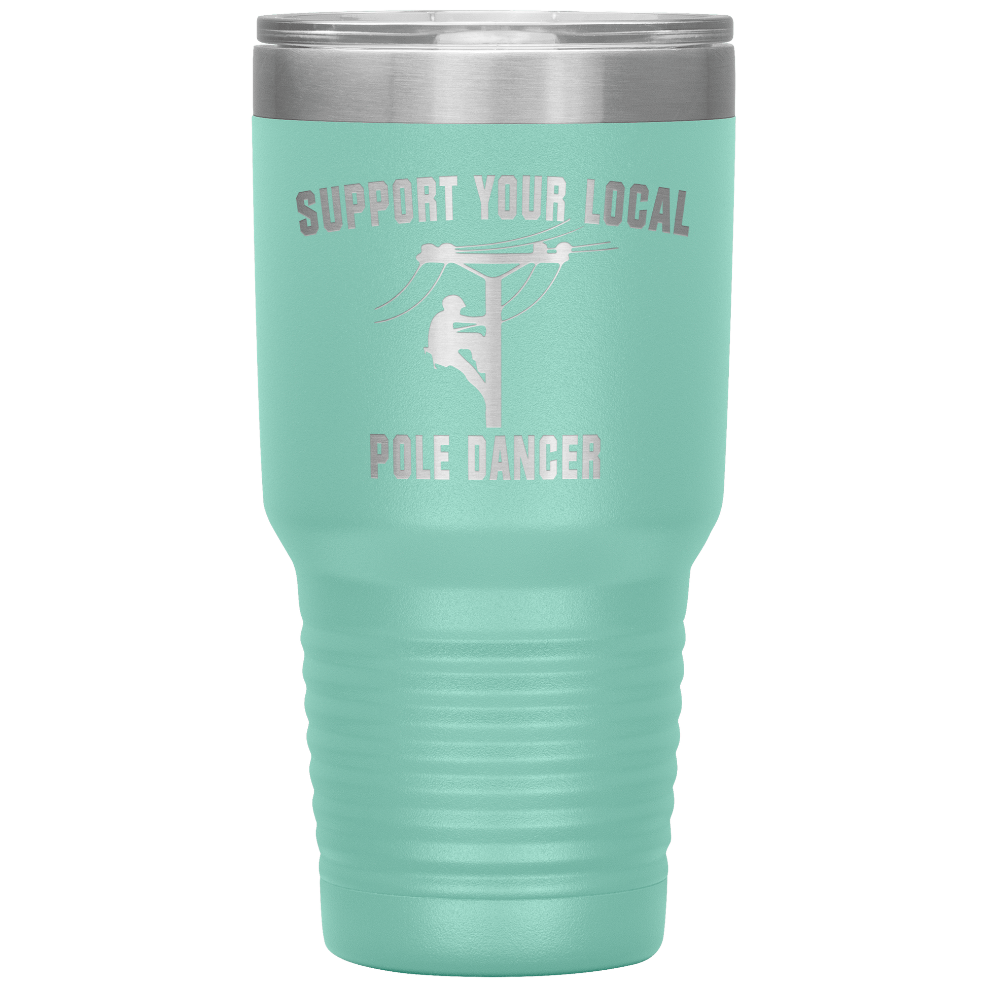 Support Your Local Pole Dancer Tumbler