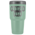 Cubicles Suck 30oz Tumbler