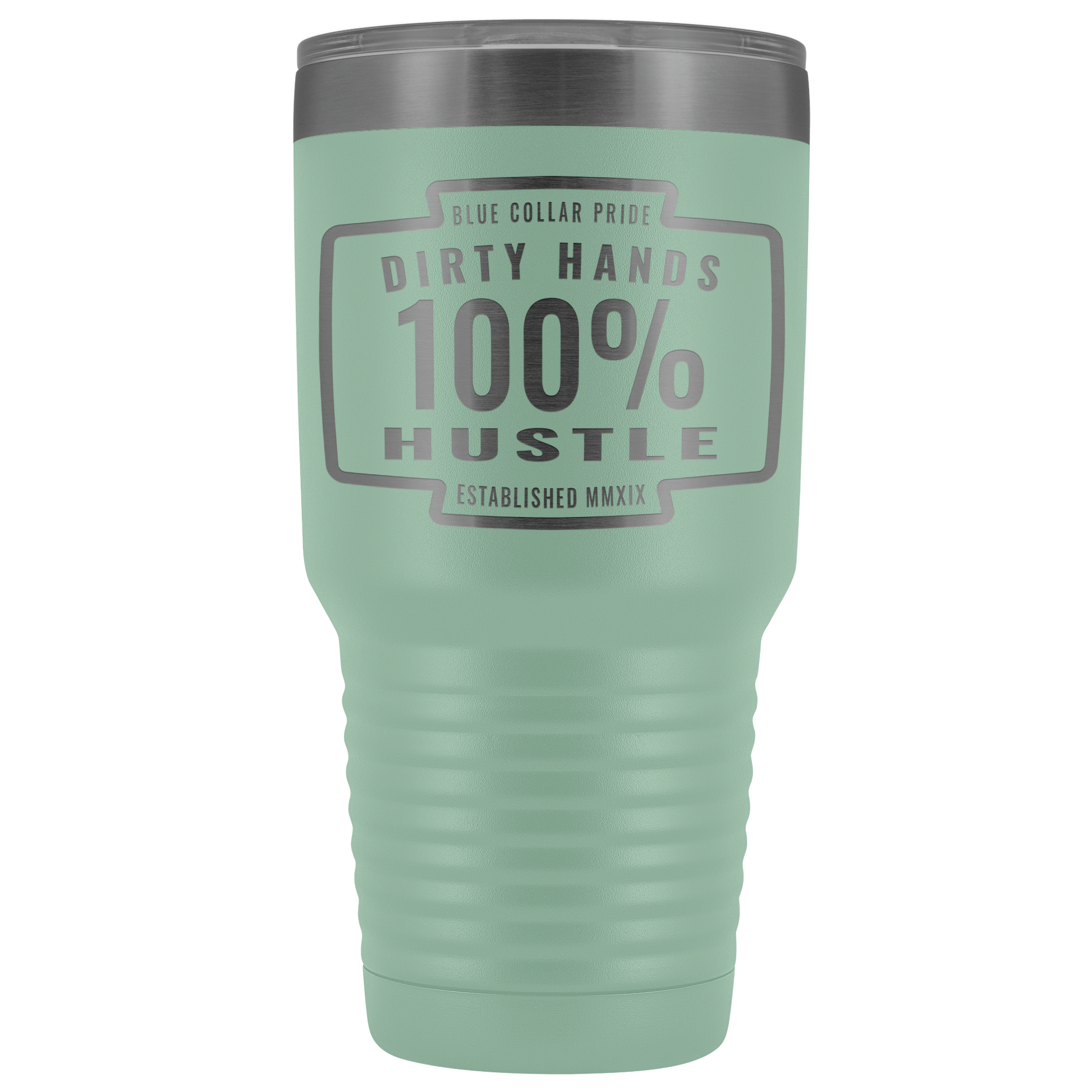 Dirty Hands 100 Percent Hustle 30 oz Tumbler