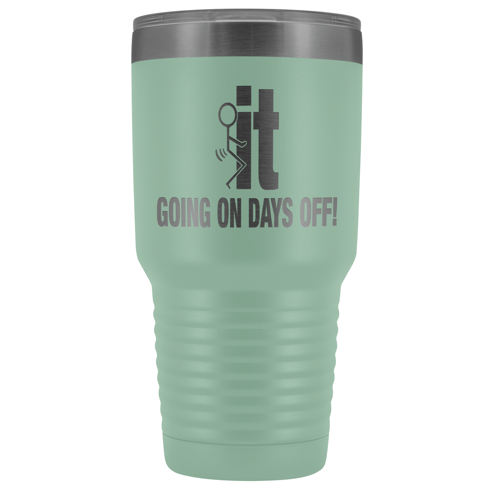 Fuck It Going On Days Off