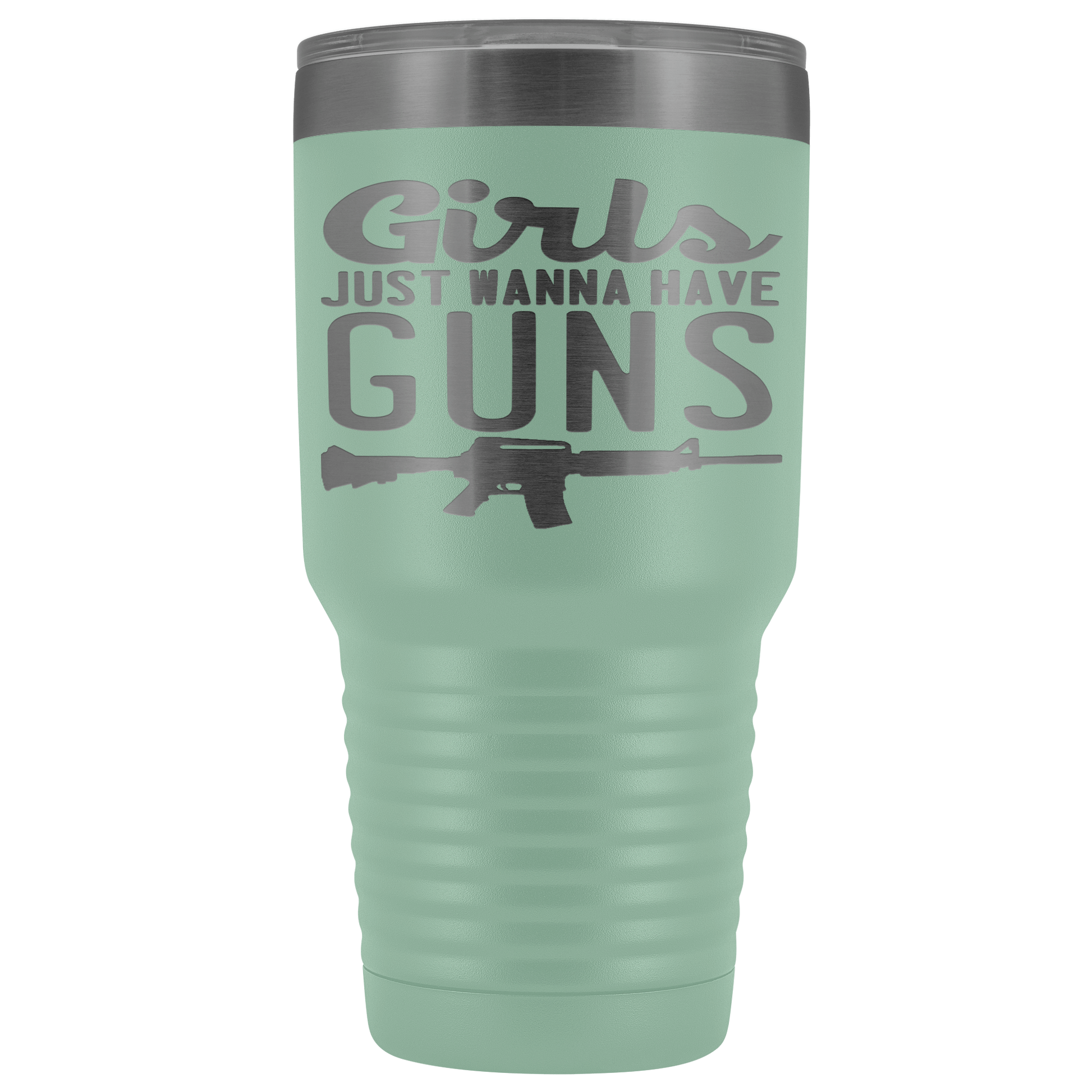 Girls Just Want To Have Guns 30oz Tumbler