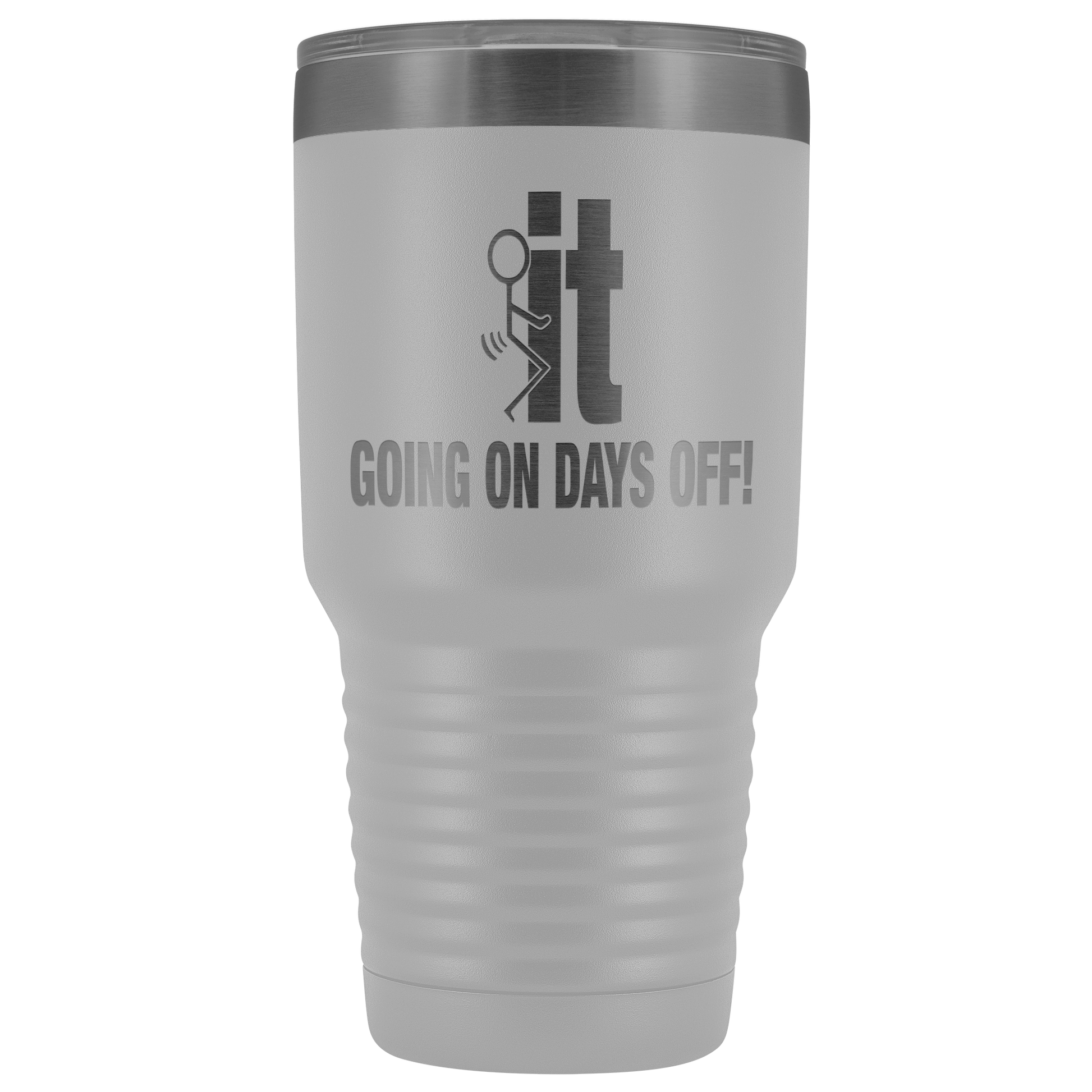 Fuck It Going On Days Off