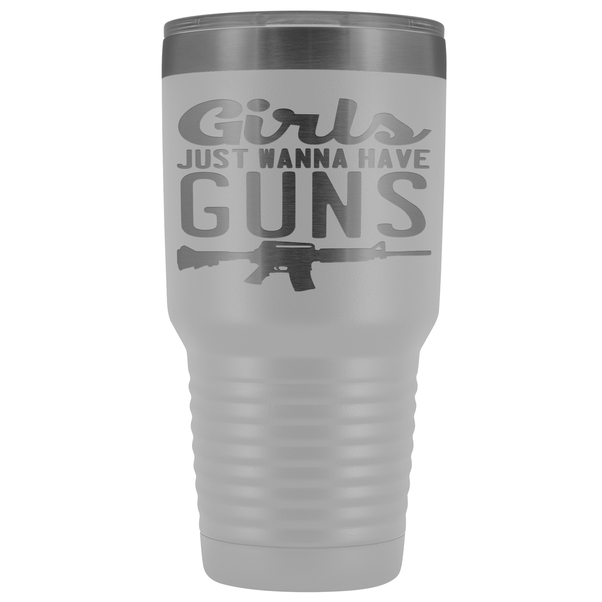 Girls Just Want To Have Guns 30oz Tumbler