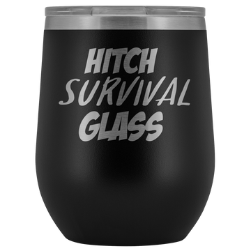 Hitch Survival Glass Wine Tumbler