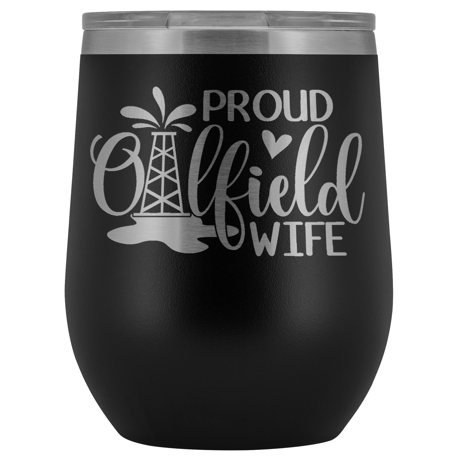 Proud Oilfield Wife Wine Tumbler