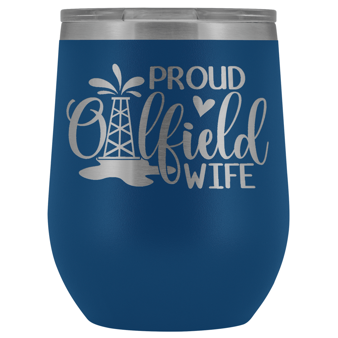 Proud Oilfield Wife Wine Tumbler