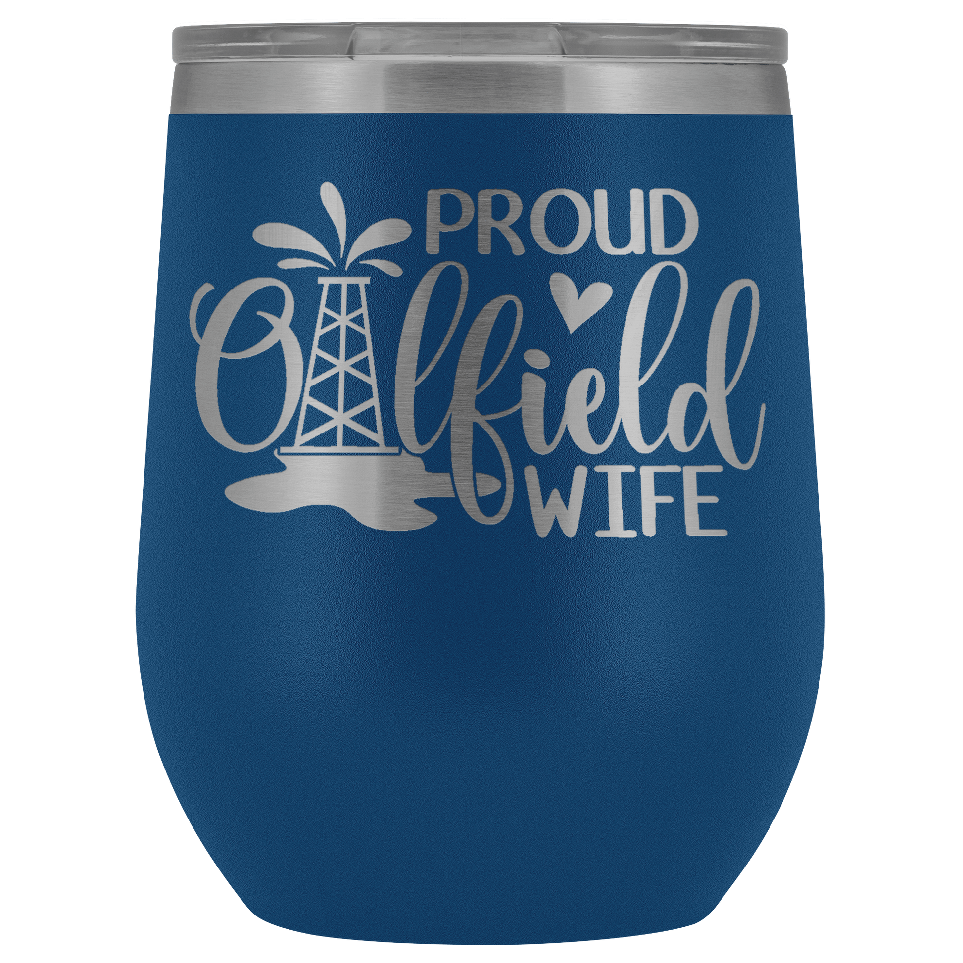 Proud Oilfield Wife Wine Tumbler
