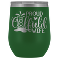 Proud Oilfield Wife Wine Tumbler
