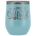 Proud Oilfield Wife Wine Tumbler