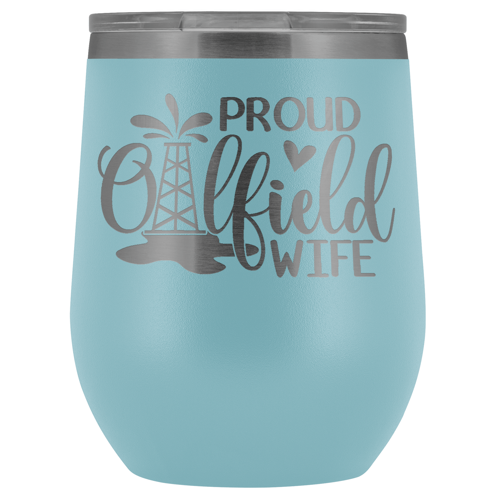 Proud Oilfield Wife Wine Tumbler