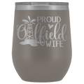 Proud Oilfield Wife Wine Tumbler