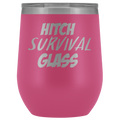 Hitch Survival Glass Wine Tumbler