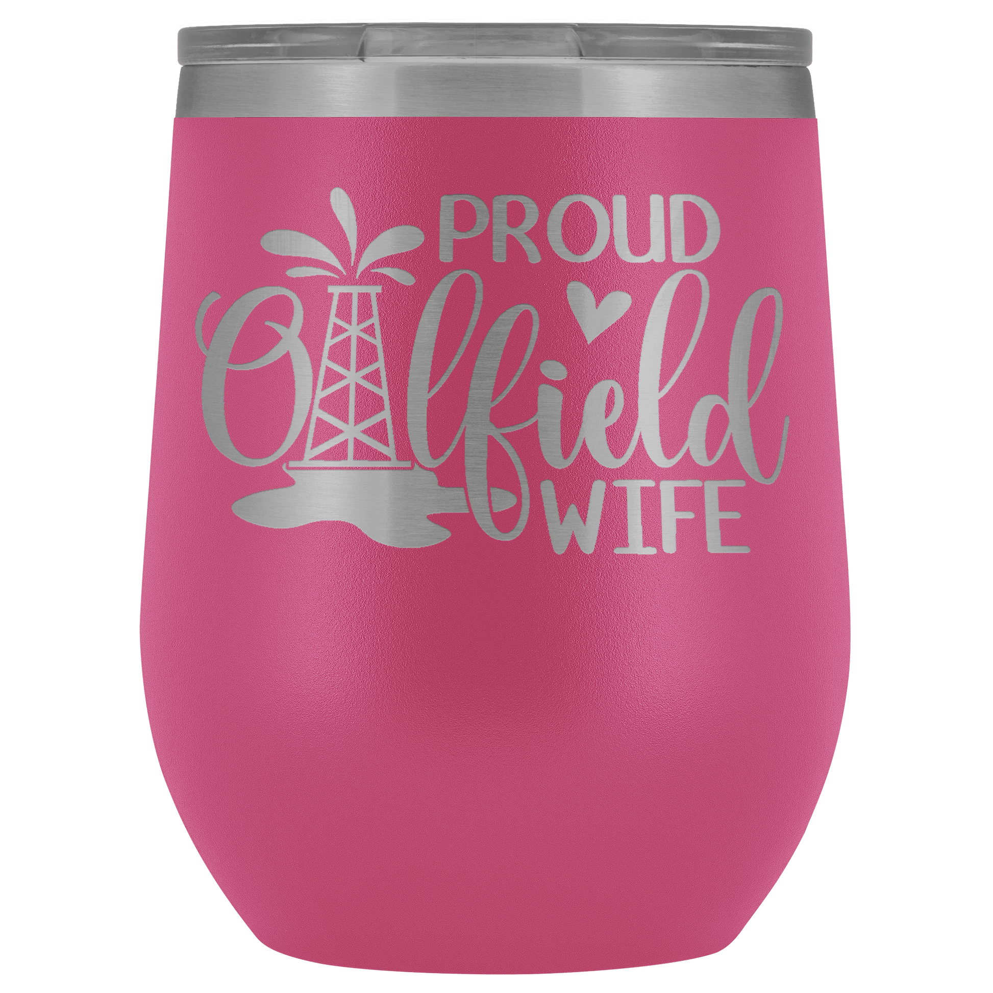 Proud Oilfield Wife Wine Tumbler