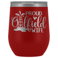 Proud Oilfield Wife Wine Tumbler