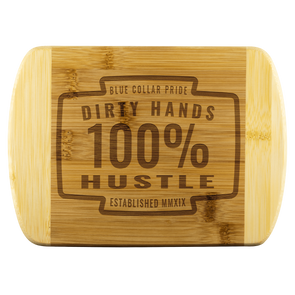 Dirty Hands 100% Hustle Cutting Board